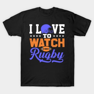 I LOVE To Watch Rugby T-Shirt